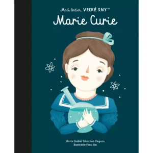 Kniha Marie Curie - Malí ľudia, veľké sny